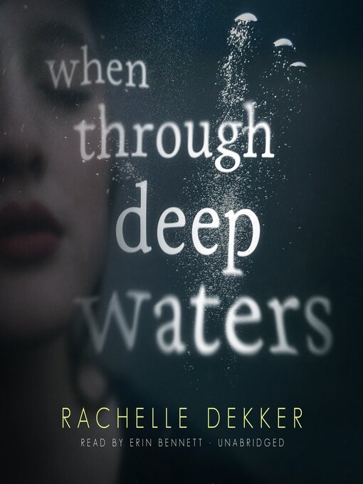 Title details for When through Deep Waters by Rachelle Dekker - Available